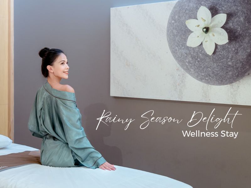 Rainy Season Delight – Wellness Stay Offer Rainy Season Delight – Wellness Stay Offer